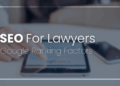 Google Ranking Factors for Attorney SEO - LawRank